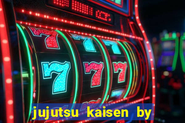 jujutsu kaisen by maplestar full